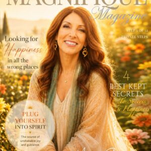 Magnifique Magazine Step Three – Happiness — Law of Attraction with Marci Shimoff