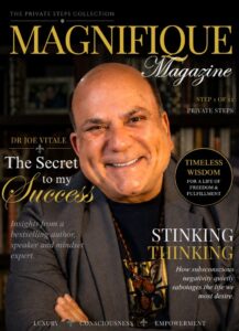 Step One – Awareness | Magnifique Magazine featuring Dr Joe Vitale